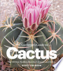The Gardener's Guide to Cactus