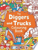 The Diggers and Trucks Colouring Book