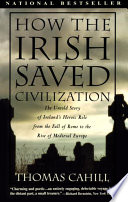 How the Irish Saved Civilization PDF Book By Thomas Cahill