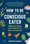 How to Be a Conscious Eater Book