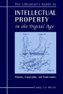Librarian's Guide to Intellectual Property in the Digital Age
