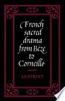 French Sacred Drama from B  ze to Corneille