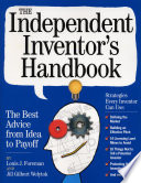 The Independent Inventor s Handbook Book