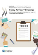 OECD Public Governance Reviews Policy Advisory Systems Supporting Good Governance and Sound Public Decision Making Book