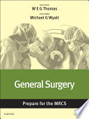 General Surgery  Prepare for the MRCS Book