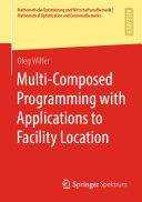 Multi Composed Programming with Applications to Facility Location