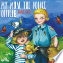 My Mum the Police Officer Book