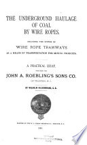 The Underground Haulage of Coal by Wire Ropes