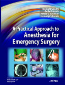 A Practical Approach to Anesthesia for Emergency Surgery