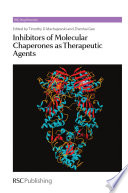 Inhibitors of Molecular Chaperones as Therapeutic Agents