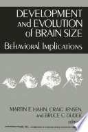 Development and Evolution of Brain Size Book