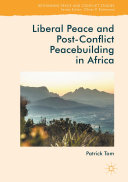 Liberal Peace and Post-Conflict Peacebuilding in Africa