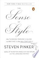 The sense of style: the thinking person's guide to writing in the 21st century