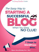 Read Pdf Starting a Successful Blog When You Have No Clue!