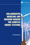Collaborative Modeling and Decision Making for Complex Energy Systems
