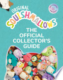 Squishmallows  The Official Collector s Guide Book PDF