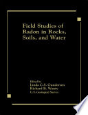Field Studies of Radon in Rocks  Soils  and Water