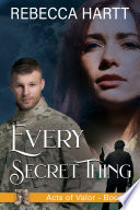 Every Secret Thing (Acts of Valor, Book 2)