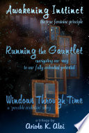 Awakening Instinct   Running the Gauntlet   Windows Through Time