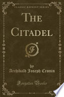 The Citadel (Classic Reprint)