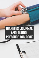 Diabetes Journal and Blood Pressure Log Book