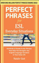 Perfect Phrases for ESL Everyday Situations