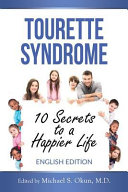 Tourette Syndrome: 10 Secrets to a Happier Life