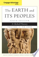 Cengage Advantage Books  The Earth and Its Peoples  Volume I  To 1550  A Global History