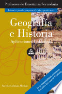 Geografia E Historia. Aplicaciones Didacticas. Profesores de Educacion Secundaria. Temario Para la Preparacion de Oposiciones. E-book