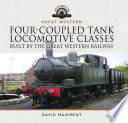 Four Coupled Tank Locomotive Classes Built by the Great Western Railway Book PDF