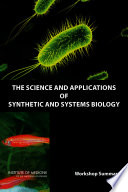 The Science and Applications of Synthetic and Systems Biology