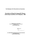 Prevalence of Drug Use Among DC Women Delivering Livebirths in DC Hospitals, 1992