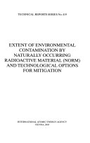 Extent of Environmental Contamination by Naturally Occurring Radioactive Material  NORM  and Technological Options for Mitigation