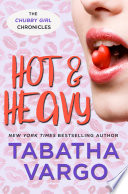 Hot & Heavy PDF Book By Tabatha Vargo