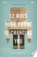 12 Ways Your Phone Is Changing You Book