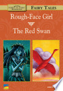 Rough Face Girl The Red Swan