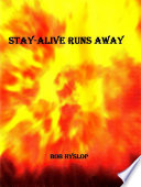 Stay Alive Runs Away Book PDF