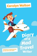 Diary of a Mad Travel Writer