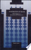 Evaporation of Water With Emphasis on Applications and Measurements Book