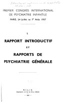 Premier Congrès international de psychiatrie infantile, Paris, 24 juillet au 1er août 1937 ...