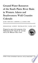 Ground-water Resources of the South Platte River Basin in Western Adams and Southwestern Weld Counties, Colorado