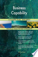 Business Capability A Complete Guide - 2019 Edition