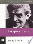 Jacques Lacan and the Freudian Practice of Psychoanalysis