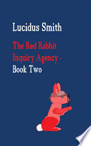 The Red Rabbit Inquiry Agency   Book Two Book