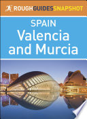 Valencia and Murcia  Rough Guides Snapshot Spain 