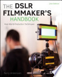 The DSLR Filmmaker s Handbook