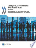 Lobbyists  Governments and Public Trust  Volume 3 Implementing the OECD Principles for Transparency and Integrity in Lobbying Book