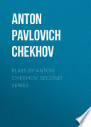 Plays by Anton Chekhov  Second Series