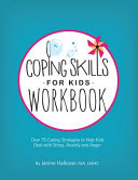 Coping Skills for Kids Workbook  Over 75 Coping Strategies to Help Kids Deal with Stress  Anxiety and Anger