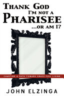 Thank God I m Not a Pharisee   or Am I 